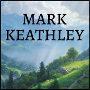 Mountain scene with "Mark Keathley" overlaid